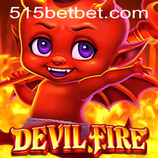 Descubra o Universo Empolgante de DevilFire com 515bet