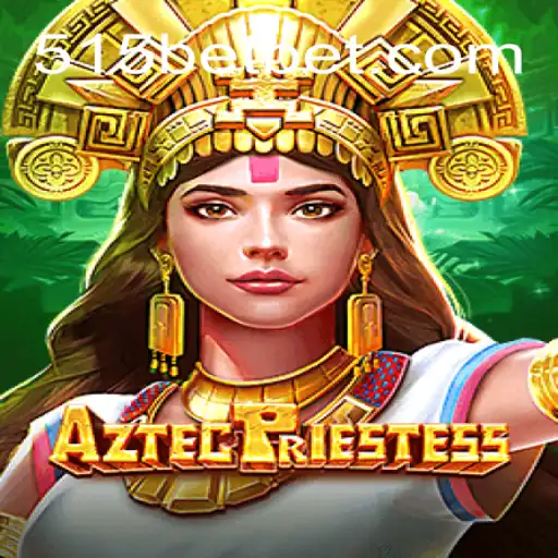Explorando o Mundo de AztecPriestess: Um Guia Completo com 515bet