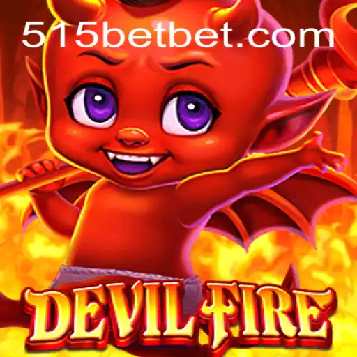 Descubra o Universo Empolgante de DevilFire com 515bet
